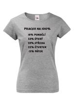 Dámské tričko - Práce na 100 %