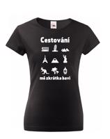 Dámské tričko pro cestovatele Cestování mě zkrátka baví