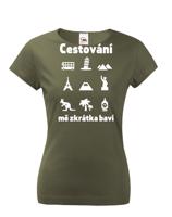 Dámské tričko pro cestovatele Cestování mě zkrátka baví