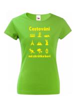 Dámské tričko pro cestovatele Cestování mě zkrátka baví