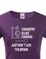 Dámské tričko pro chemiky Chemistry is like Cooking