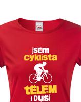 Dámské tričko pro cyklisty Cyklista tělem i duší - s dopravou za 46 Kč