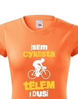 Dámské tričko pro cyklisty Cyklista tělem i duší - s dopravou za 46 Kč