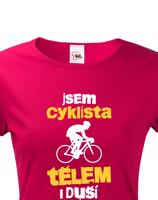 Dámské tričko pro cyklisty Cyklista tělem i duší - s dopravou za 46 Kč
