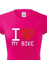 Dámské tričko pro cyklisty I love my bike - ideální dárek