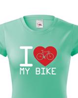 Dámské tričko pro cyklisty I love my bike - ideální dárek