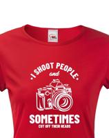 Dámské tričko pro fotografy - I Shoot People