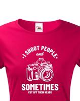 Dámské tričko pro fotografy - I Shoot People