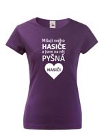 Dámské tričko pro hasiče Miluji svého hasiče a jsem na něj pyšná