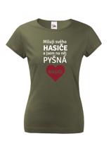 Dámské tričko pro hasiče Miluji svého hasiče a jsem na něj pyšná