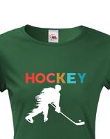 Dámské tričko pro hokejistky Hockey- skvělý dárek pro hokejistku