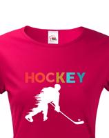 Dámské tričko pro hokejistky Hockey- skvělý dárek pro hokejistku