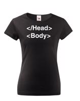 Dámské tričko pro IT a programátorky head body
