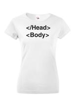 Dámské tričko pro IT a programátorky head body