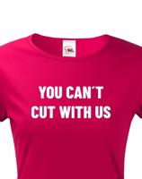 Dámské tričko pro kadeřnice YOU CANT CUT WITH US