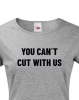 Dámské tričko pro kadeřnice YOU CANT CUT WITH US