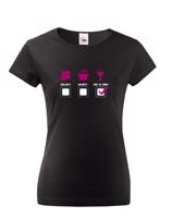 Dámské tričko pro milovnice vína s potiskem Uklidit - uvařit - víno