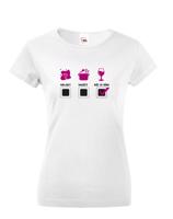 Dámské tričko pro milovnice vína s potiskem Uklidit - uvařit - víno