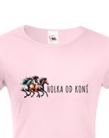 Dámské tričko pro milovníky koní - holka od koní - dárek pro milovnici koní