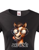 Dámské tričko pro milovníky koní - kůň a nápis Jako vážně? - dárek pro milovnici koní