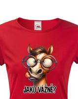 Dámské tričko pro milovníky koní - kůň a nápis Jako vážně? - dárek pro milovnici koní