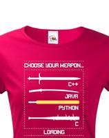 Dámské tričko pro programátorky Choose your weapon