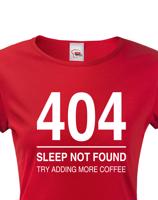 Dámské tričko pro programátory 404 sleep not found