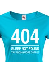 Dámské tričko pro programátory 404 sleep not found