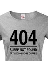 Dámské tričko pro programátory 404 sleep not found