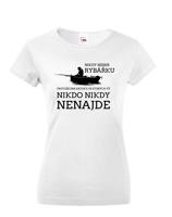 Dámské tričko pro rybářku s potiskem Nikdy neser rybářku.
