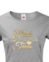 Dámské tričko pro tým nevěsty Bride Team- ideální rozlučková trička