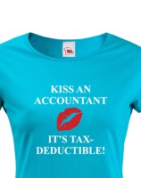 Dámské tričko pro účetní Kiss an accountant. It´s TAX – deductible!