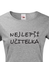 Dámské tričko pro učitelky s motivem Nejlepší učitelka