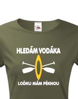 Dámské tričko pro vodáky - Hledám vodáka loďku mám pěknou - dárek na narozeniny