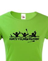 Dámské tričko pro vodáky Párty v plném proudu - ideální triko na loď