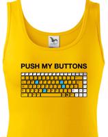 Dámské tričko PUSH MY BUTTONS - ideální dárek pro přitelkyni