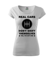 Dámské tričko Real cars don´t shift themselves