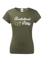 Dámské tričko Rozlučková párty - ideální triko pro rozlučku se svobodou