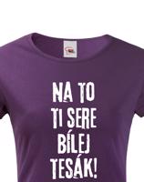 Dámské tričko s filmovou hláškou Na to ti sere bílej tesák
