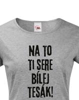 Dámské tričko s filmovou hláškou Na to ti sere bílej tesák