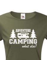 Dámské tričko s karavanem - Adventure Camping what else?