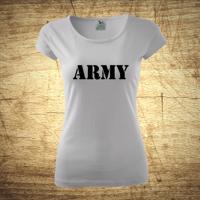 Dámske tričko s motívom Army
