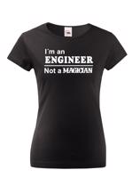 Dámske tričko s motívom I am an engineer