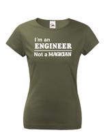 Dámske tričko s motívom I am an engineer