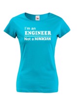 Dámske tričko s motívom I am an engineer