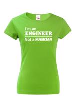 Dámske tričko s motívom I am an engineer