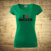 Dámske  tričko s motívom I love soccer