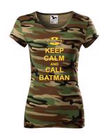 Dámske tričko s motívom Keep calm and call Batman.