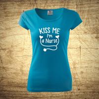 Dámske tričko s motívom Kiss me, I´m a nurse