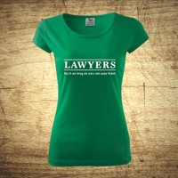 Dámske tričko s motívom Lawyers